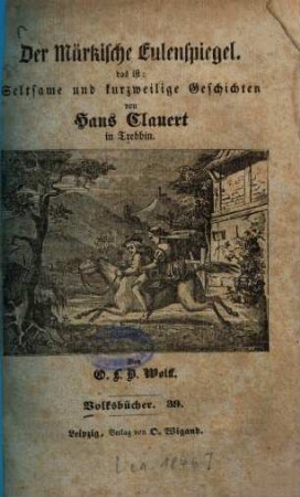 Der märkische Eulenspiegel : das ist: Seltsame und kurzweilige Geschichten von Hans Clauert in Trebbin