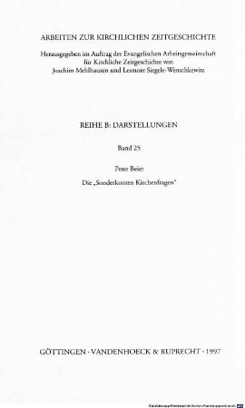Die "Sonderkonten Kirchenfragen" : Sachleistungen und Geldzuwendungen an Pfarrer und kirchliche Mitarbeiter als Mittel der DDR-Kirchenpolitik (1955 - 1989/90)