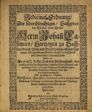 Medicinalordnung des Durchleuchtigen Hochgebornen Fürsten unnd Herrn Herrn Johann Casimirs Herzogen zu Sachsen