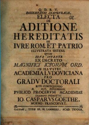 Dissertatio Inavgvralis, Electa De Aditione Hereditatis Ex Ivre Rom. Et Patrio Illvstrata Sistens