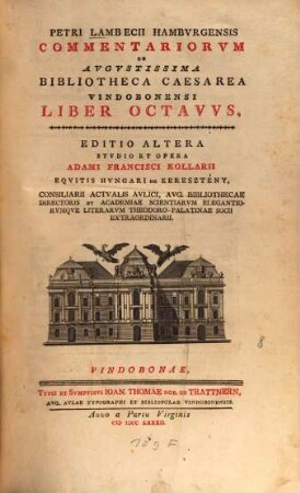 Petri Lambecii Hamburgensis Commentariorum de Augustissima Bibliotheca Cæsarea Vindobonensi Liber ..., Liber Octavvs
