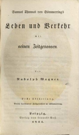 Samuel Thomas von Sömmerring's Leben und Verkehr mit seinen Zeitgenossen, 1. Briefe berühmter Zeitgenossen an Sömmering