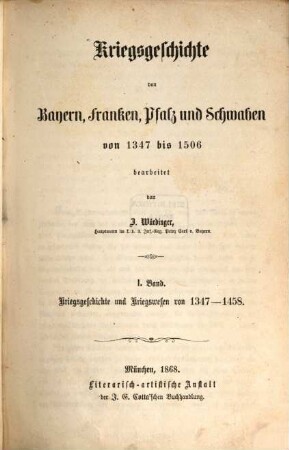 Kriegsgeschichte von Bayern, Franken, Pfalz und Schwaben : von 1347 bis 1506 ; 1506 bis 1651, 1. Kriegsgeschichte und Kriegswesen von 1347 - 1458