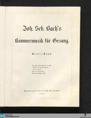 11,2 : Joh. Seb. Bach's Kammermusik für Gesang ; Bd. 1: Johann Sebastian Bach's Werke