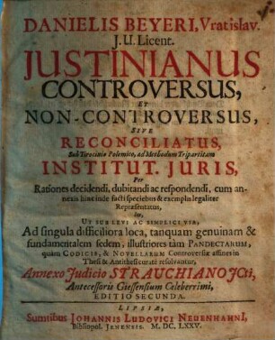 Iustinianus controversus et non-controversus, sive reconciliatus : Anneno iudicio Strauchiano