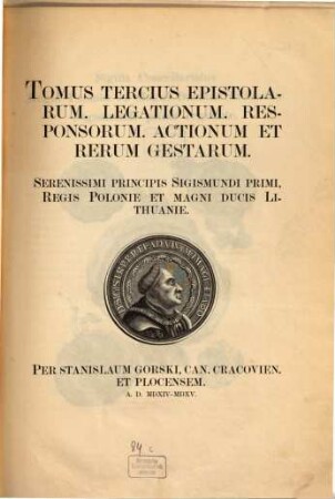 Acta Tomiciana : epistole, legationes, responsa, actiones, res geste Sigismundi I Regis Poloniae. 3. 1514/15 (1853)