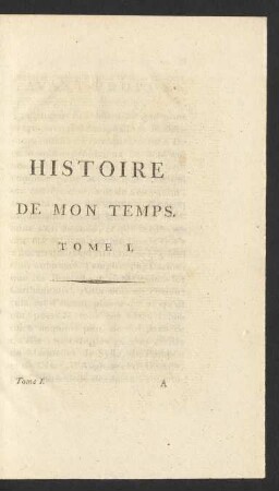 Histoire De mon Temps. Tome I.