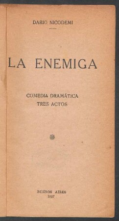 La enemiga : comedia dramática, tres actos