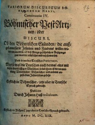 Variorum discursuum Bohemicorum Nervi Continuatio IV : Böhmischer Pest Artzney
