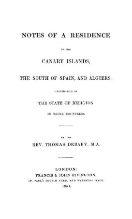 Notes of a residence in the Canary islands, the south of Spain, and Algiers; illustrative of the state of religion in those countries