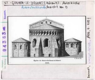 Saint-Guilhem-le-Désert: Abteikirche, Aussenansicht, Chor, Rekonstruktion