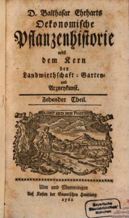 Oeconomische Pflanzenhistorie : nebst dem Kern der Landwirthschafft-, Garten- und Arzneykunst, 10