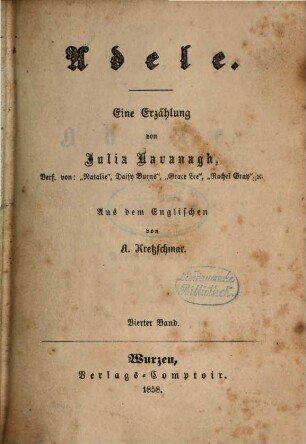 Adele : Eine Erzählung von Julia Kavanagh. Aus dem Englischen von A. Kretzschmar, 4