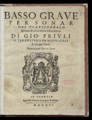 Giovanni Priuli: Il terzo libro de madrigali a cinque voci ... Basso Grave