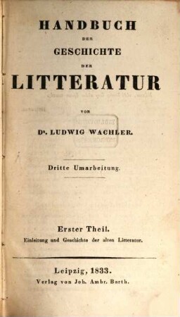 Handbuch der Geschichte der Litteratur, 1. Einleitung und Geschichte der alten Litteratur