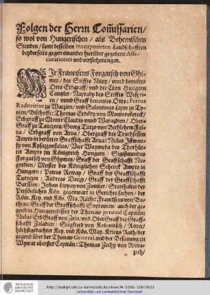 Folgen der Herrn Comissarien/ so wol von Hungerischen / als Behemischen Stenden/ ...