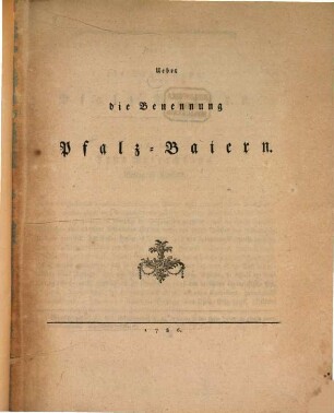 Ueber die Benennung Pfalz-Baiern