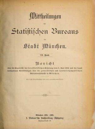 Mittheilungen des Statistischen Bureaus der Stadt München. 7. 1884/89