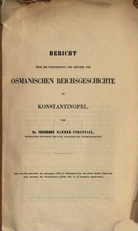 Bericht über die Fortsetzung des Druckes der osmanischen Reichsgeschichte zu Konstantinopel