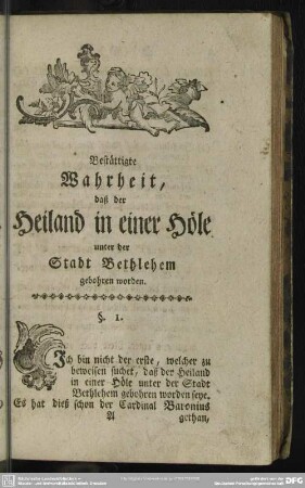 [Erster Abschnitt] Bestättigte Wahrheit daß der Heiland in einer Höle unter der Stadt Bethlehem gebohren worden