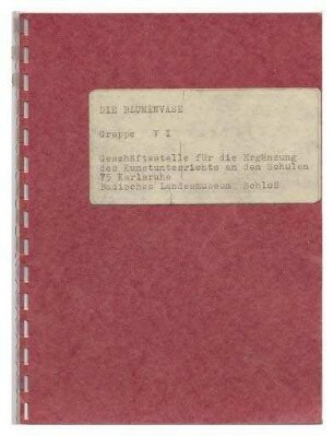 Die Blumenvase Gruppe V I (Textbuch zur Werkbundkiste)