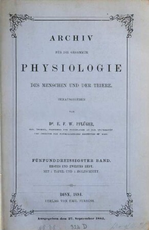Archiv für die gesamte Physiologie des Menschen und der Thiere. 35, 35. 1885
