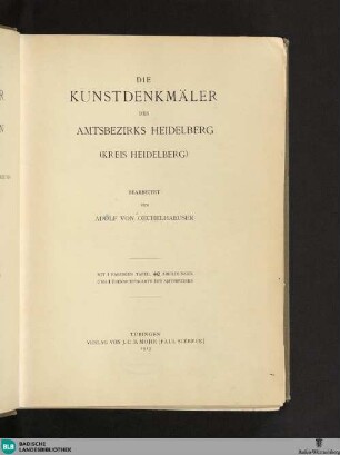 Bd. 8, Kreis Heidelberg ; Abt. 2: Die Kunstdenkmäler des Amtsbezirks Heidelberg : (Kreis Heidelberg)