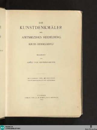 Bd. 8, Kreis Heidelberg ; Abt. 2: Die Kunstdenkmäler des Amtsbezirks Heidelberg : (Kreis Heidelberg)