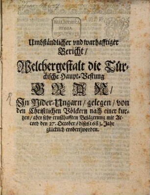 Umbständlicher Bericht, welchergestalt Gran ... erobert worden