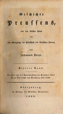 Geschichte Preussens : von den ältesten Zeiten bis zum Untergange der Herrschaft des Deutschen Ordens, 4. Die Zeit von der Unterwerfung der Preussen 1283 bis zu Dieterichs von Altenburg Tod 1341