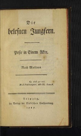 Die belesnen Jungfern : Poße in Einem Akte