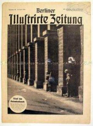 Wochenzeitschrift "Berliner Illustrirte Zeitung" u.a. mit einem Bildbericht zum Einsatz deutscher Infanteristen an der Westfront
