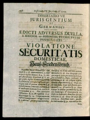 Dissertatio VII. Juris Gentium Et Germanici Occasione Edicti Adversus Duella, A Sereniss. Et Potentiss. Patriae Patre Promulgati, De Violatione Securitatis Domesticae, Hauß-Friedensbruch