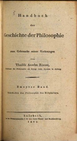 Handbuch der Geschichte der Philosophie : zum Gebrauche seiner Vorlesungen. 2, Geschichte der Philosophie des Mittelalters