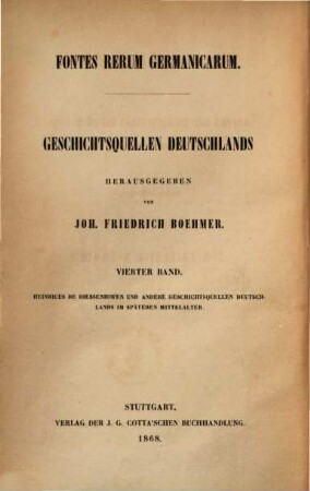 Heinricus de Diessenhofen und andere Geschichtsquellen Deutschlands im späteren Mittelalter