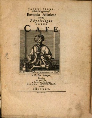 Bevanda Asiatica : hoc est, Physiologia potus Café