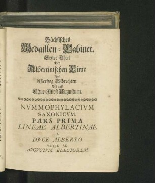 Sächsisches Medaillen-Cabinet. Erster Theil Der Albertinischen Linie