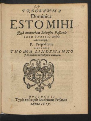 Programma Dominica Estomihi Qua memoriam Salvificae Paßionis Jesu Christi Ecclesia colere incipit : [ ... Rostochii 2. die Martii Anno 1617.]