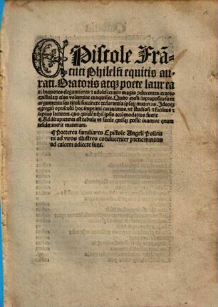 Epistolae Francisci Philelfi equitis aurati oratoris atque poetae laureati breviores elegantiores et adolescentibus magis conducentes ex toto epistolarum eius volumine conquisite : praeterea familiares Epistole Angeli Politiani ad viros illustres conducentes prenominatis ad calcem adiecte sunt