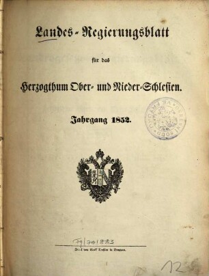 Landesgesetz- und Regierungsblatt für das Herzogthum Ober- und Niederschlesien, 1852