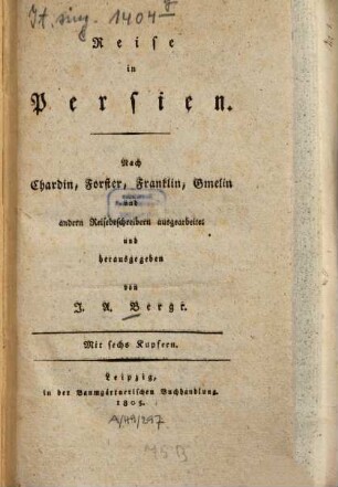 Reise in Persien : Nach Chardin, Forster, Franklin, Gmelin und andern Reisebeschreibern ausgearbeitet