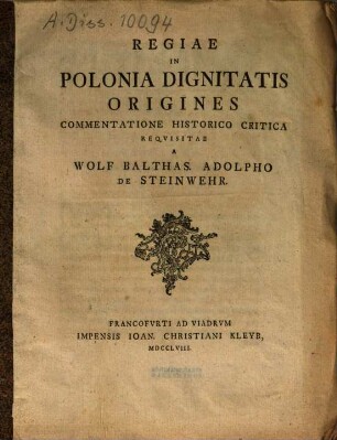 Regiae in Polonia dignitatis origines commentatione hist.-crit. requisitae