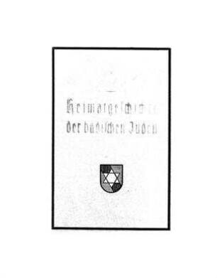 Heimatgeschichte der badischen Juden seit ihrem geschichtlichen Auftreten bis zur Gegenwart / von Berthold Rosenthal. Mit e. Urkundennachbildung, 10 Lichtbild. u. e. Geschichtskt. von Baden