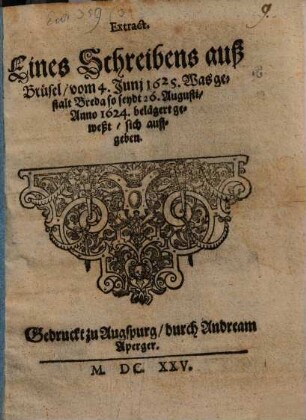 Extract eines Schreibens auß Brüsel ... was gestalt Breda ... sich auffgeben