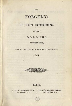 Works in Baudry's Edition, 36. Fosgery or Best intentions : A novel to which is added Mawby
