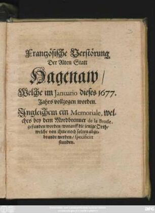 Frantzösische Verstörung Der Alten Statt Hagenaw/ Welche im Januario dieses 1677. Jahrs vollzogen worden