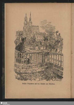 Kaiser Napoleon auf der Brücke von Dresden