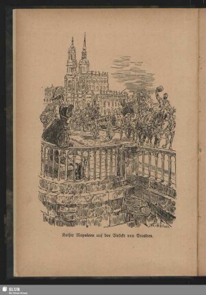 Kaiser Napoleon auf der Brücke von Dresden