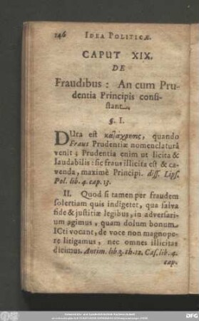 Caput XIX. De Fraudibus: An cum Prudentia Principis consistant.