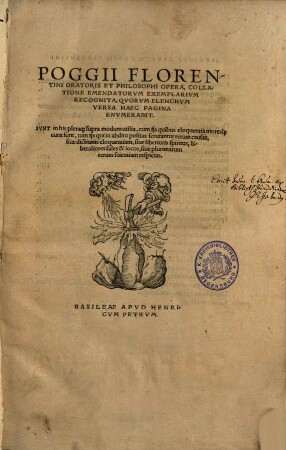 Poggi Florentini Oratoris Et Philosophi Opera : Collatione Emendatorvm Exemplarivm Recognita